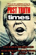 Watch Post Truth Times M4ufree
