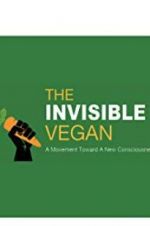Watch The Invisible Vegan M4ufree