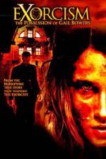 Watch Exorcism The Possession of Gail Bowers M4ufree
