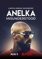 Watch Anelka: Misunderstood M4ufree
