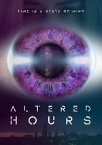 Watch Altered Hours M4ufree