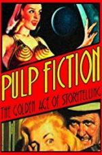 Watch Pulp Fiction: The Golden Age of Storytelling M4ufree