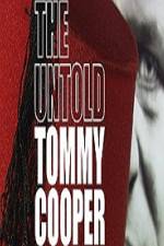 Watch The Untold Tommy Cooper M4ufree