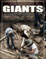 Watch A Race of Giants: Our Forbidden History M4ufree