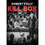 Watch Robert Kelly Kill Box (TV Special 2022) M4ufree