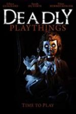 Watch Deadly Playthings M4ufree