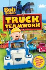 Watch Bob the Builder: Truck Teamwork M4ufree