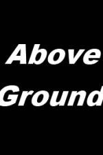 Watch Above Ground M4ufree