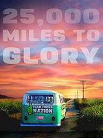 Watch 25,000 Miles to Glory M4ufree