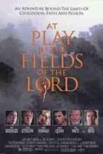 Watch At Play in the Fields of the Lord M4ufree