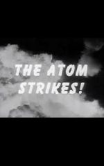 Watch The Atom Strikes! M4ufree