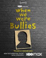 Watch When We Were Bullies (Short 2021) M4ufree