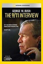 Watch George W. Bush: The 9/11 Interview M4ufree