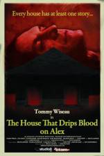 Watch The House That Drips Blood on Alex M4ufree