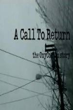 Watch A Call to Return: The Oxycontin Story M4ufree