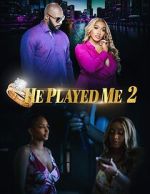 Watch He Played Me 2 M4ufree
