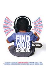 Watch Find Your Groove M4ufree