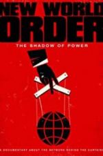 Watch New World Order: The Shadow of Power M4ufree