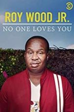 Watch Roy Wood Jr.: No One Loves You M4ufree