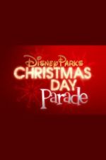 Watch Disney Parks Magical Christmas Day Parade M4ufree