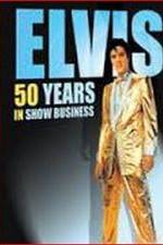 Watch Elvis: 50 Years in Show Business M4ufree
