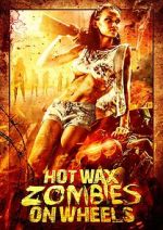 Watch Hot Wax Zombies on Wheels M4ufree