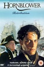 Watch Horatio Hornblower: Retribution M4ufree