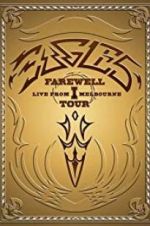 Watch Eagles: The Farewell 1 Tour - Live from Melbourne M4ufree
