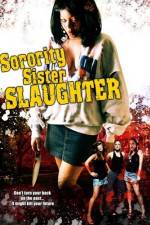 Watch Sorority Sister Slaughter M4ufree
