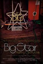 Watch Big Star Nothing Can Hurt Me M4ufree