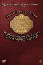 Watch WWE History of the World Heavyweight Championship M4ufree