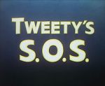 Watch Tweety\'s S.O.S. M4ufree