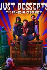 Watch Just Desserts The Making of \'Creepshow\' M4ufree