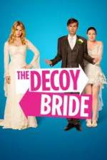 Watch The Decoy Bride M4ufree