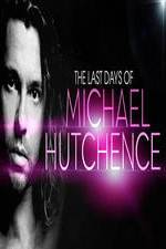 Watch The Last Days Of Michael Hutchence M4ufree