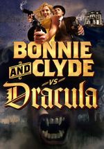Watch Bonnie & Clyde vs. Dracula M4ufree