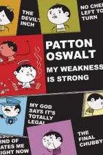 Watch Patton Oswalt: My Weakness Is Strong M4ufree
