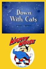 Watch Down with Cats (Short 1943) M4ufree