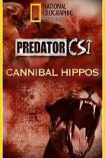 Watch Predator CSI Cannibal Hippos M4ufree