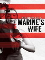 Watch Secrets of a Marine\'s Wife M4ufree