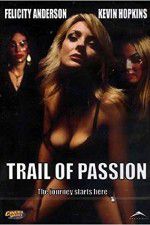 Watch Trail of Passion M4ufree