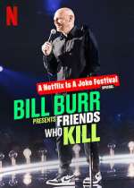 Watch Bill Burr Presents: Friends Who Kill M4ufree