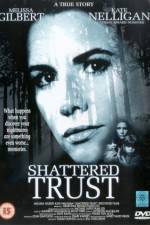 Watch Shattered Trust The Shari Karney Story M4ufree