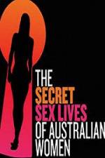Watch Secret Sex Lives Of Australian Women M4ufree