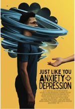 Watch Just Like You: Anxiety and Depression M4ufree