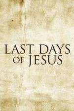 Watch Last Days of Jesus M4ufree