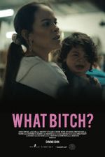 Watch What Bitch? (Short 2020) M4ufree