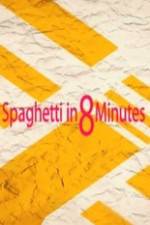 Watch Spaghetti in 8 Minutes M4ufree