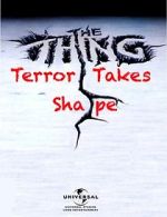 Watch The Thing: Terror Takes Shape M4ufree