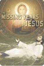Watch National Geographic Jesus The Missing Years M4ufree